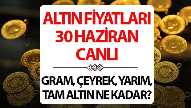 ALTIN FİYATLARI CANLI 30 HAZİRAN CANLI VE ANLIK FİYAT | Altın yeniden yükselecek mi? Altın fiyatları ne kadar, bugün 1 gram altın kaç TL?